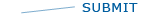 Submit